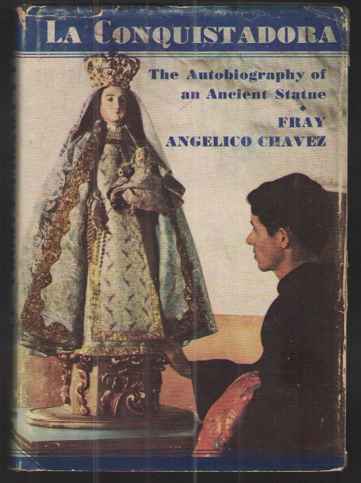 La Conquistadora The Autobiography of an Ancient Statue