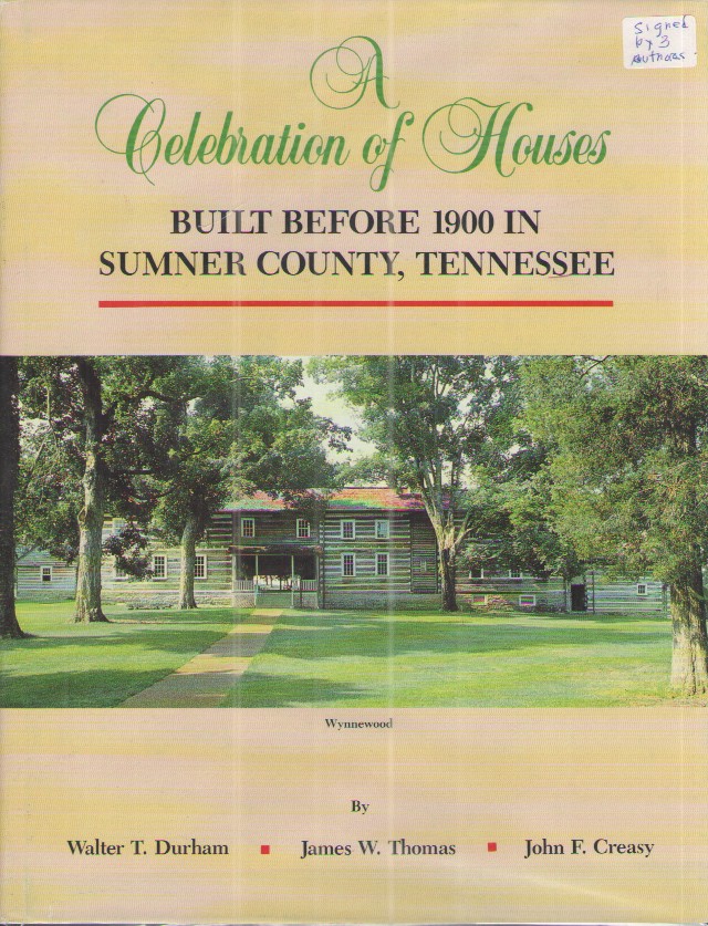 A Celebration of Houses Built before 1900 in Sumner County, Tennessee