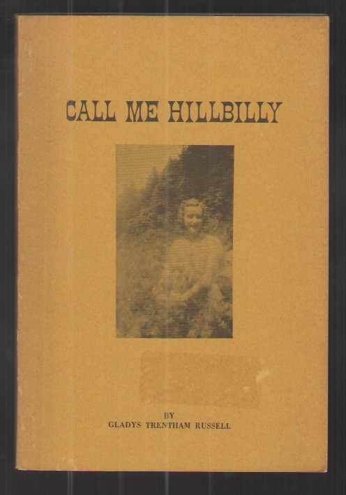 Call Me Hillbilly A Personal Account of Growing Upin the Smokies Near Gatlinburg