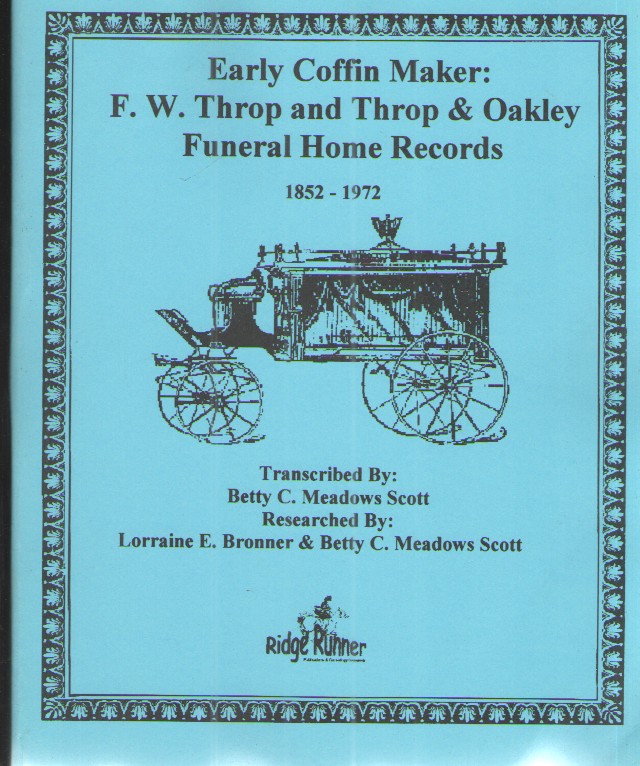Early Coffin Maker: F. W. Throp & Oakley Funeral Home 1852-1972