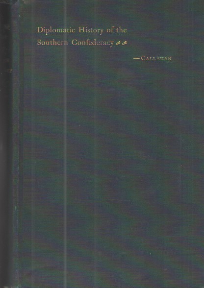 The Diplomatic History of the Southern Confederacy