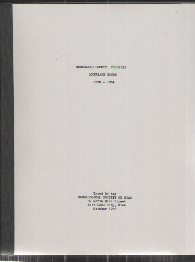 Goochland County, Virginia Marriage Bonds 1730-1854