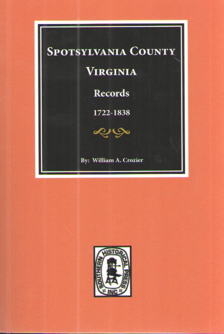 Spotsylvania County Virginia Records 1722-1838
