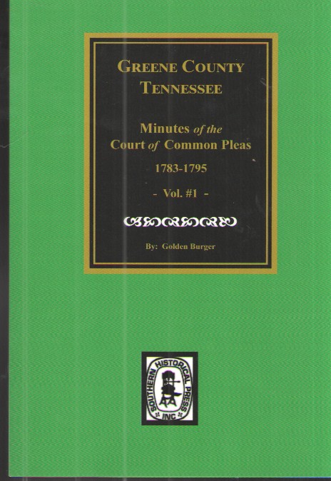 Greene County, Tennessee Minutes of the Court of Common Pleas, 1783-1795