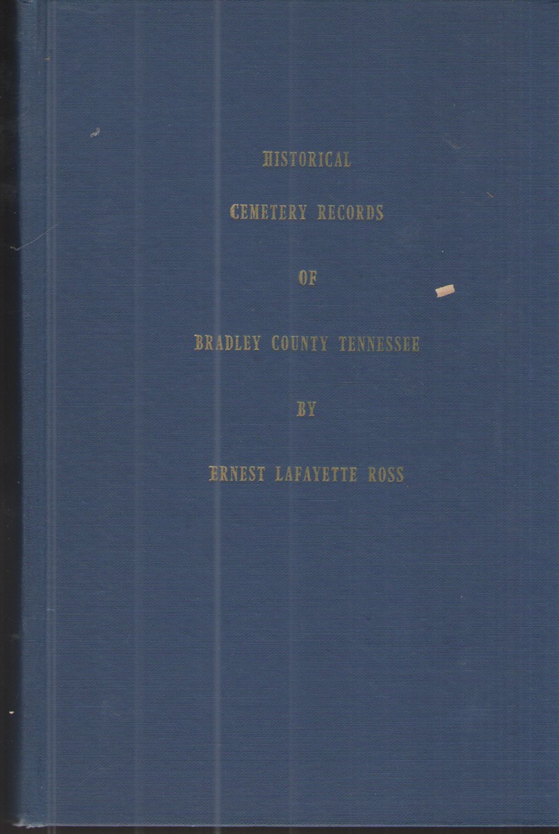 Historical Cemetery Records of Bradley County Tennessee