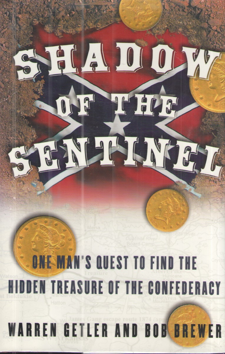 Shadow of the Sentinel One Man's Quest to Find the Hidden Treasure of the Confederacy