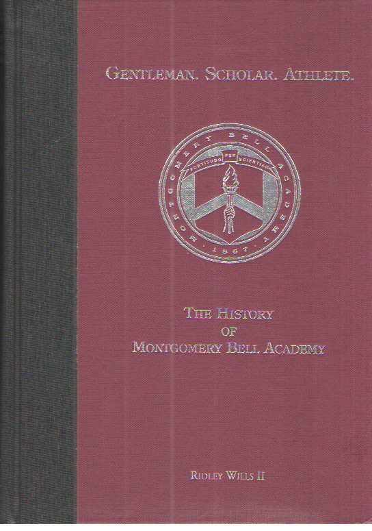 Image for Gentleman. Scholar. Athlete: the History of Montgomery Bell Academy Gentleman. Scholar. Athlete: the History of Montgomery Bell Academy