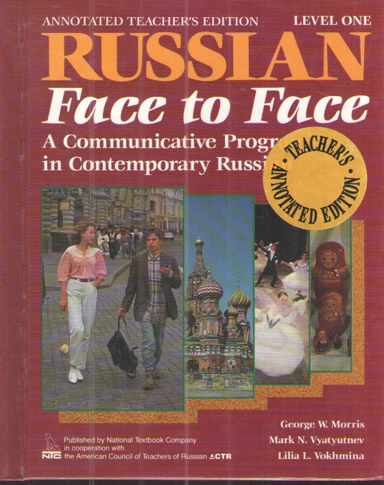 Russian Face to Face (Annotated Teachers Edition) A Communicative Program in Contemporary Russian