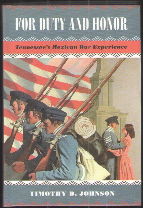 For Duty and Honor Tennessee's Mexican War Experience