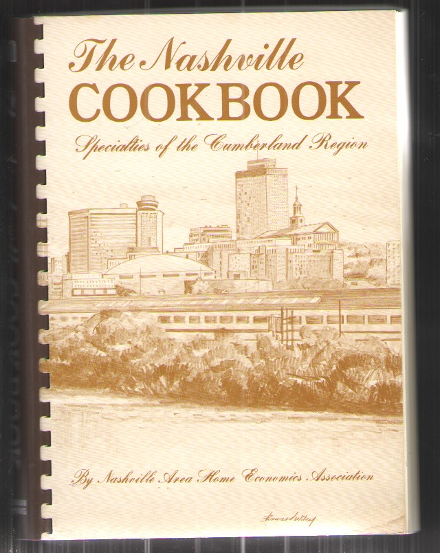 The Nashville Cookbook Specialties of the Cumberland Region