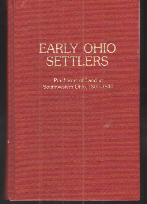 Early Ohio Settlers: Purchasers of Land in Southwestern Ohio, 1800-1840