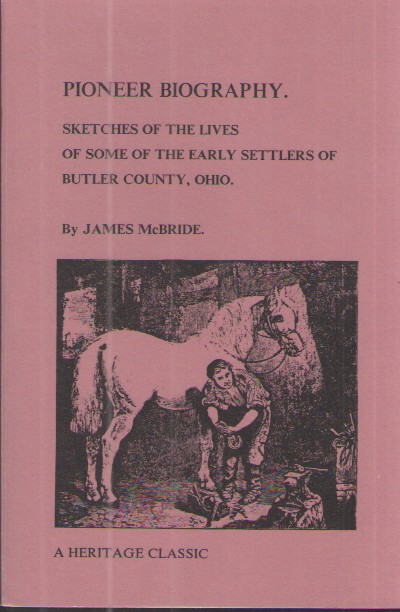 Sketches of the Lives of Some of the Early Settlers of Butler County Ohio Pioneer Biography