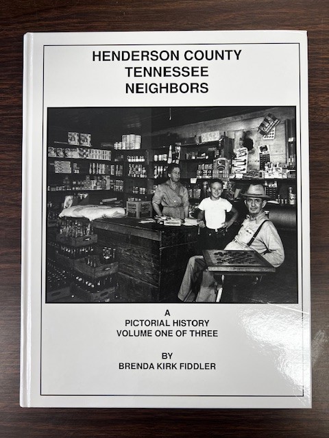 Henderson County Tennessee Neighbors, Volumes 1-3 A Pictorial History