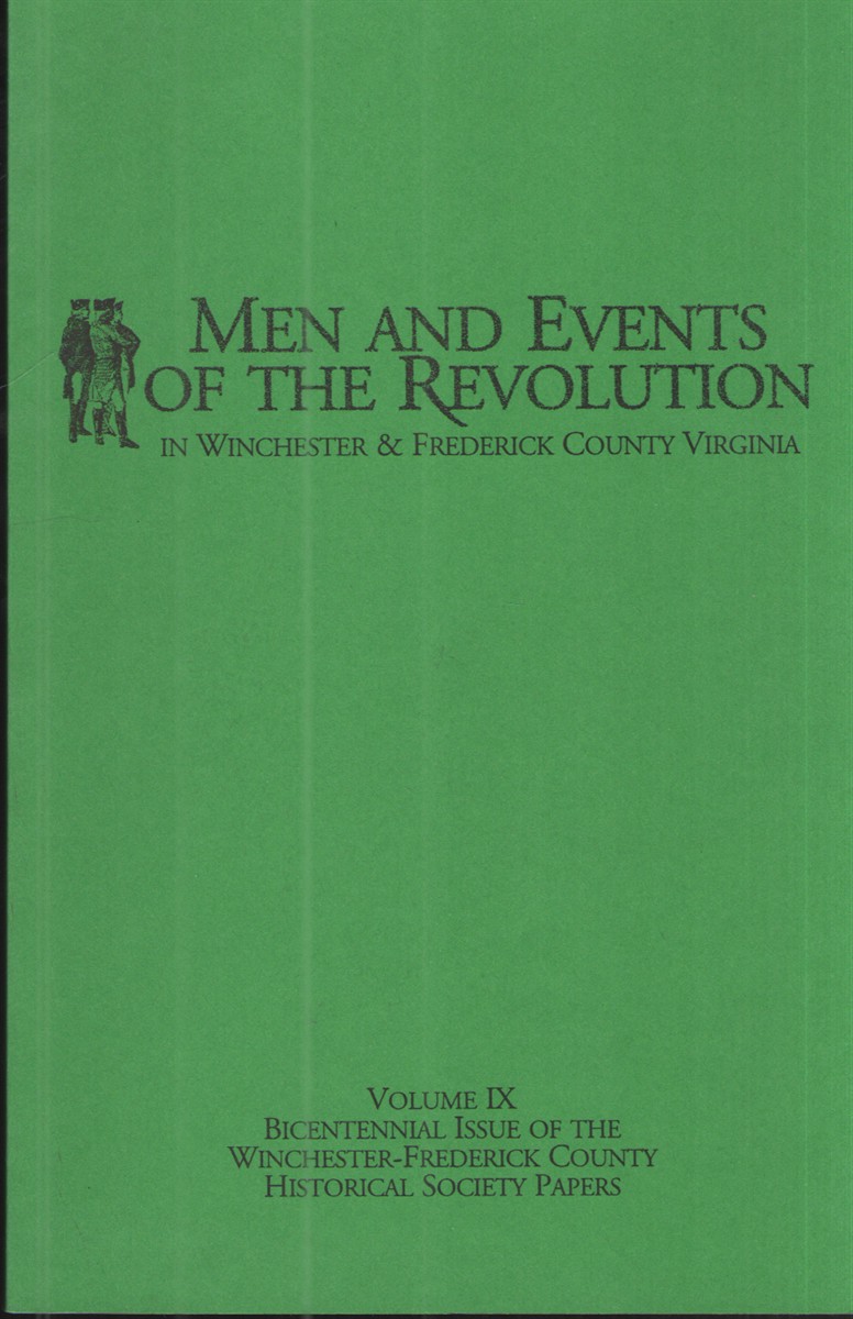 Men and Events of the Revolution: in Winchester & Frederick County Virginia: Volume IX