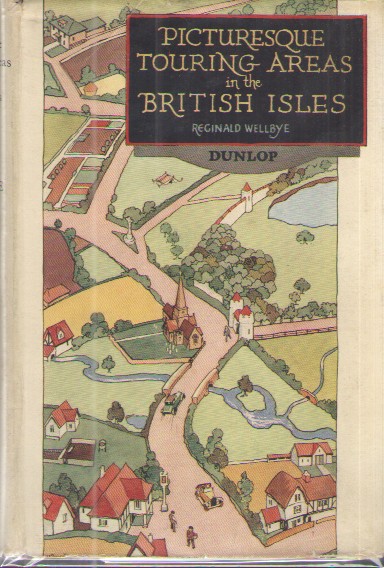 Picturesque Touring Areas in the British Isles With Eight Aqua Etchings and Numerous Pen and Ink Drawings