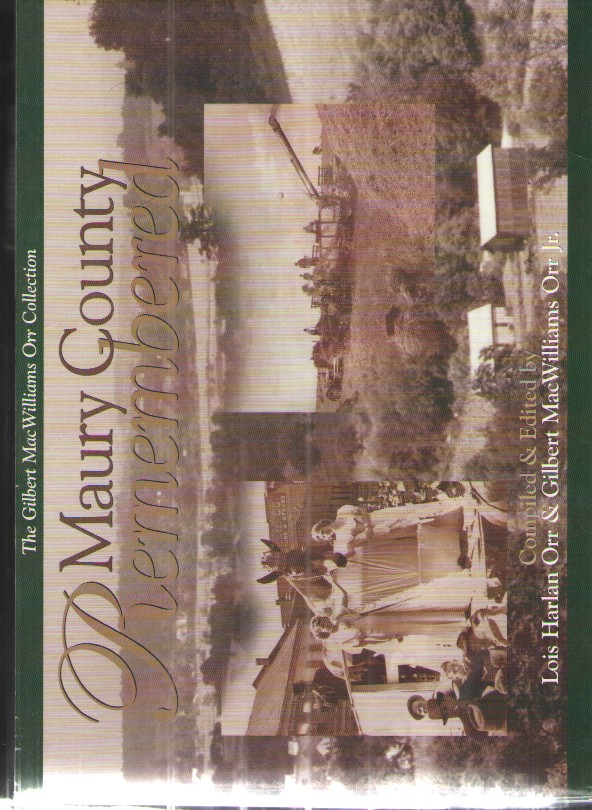 Maury County Remembered The Gilbert MacWilliams Orr Collection