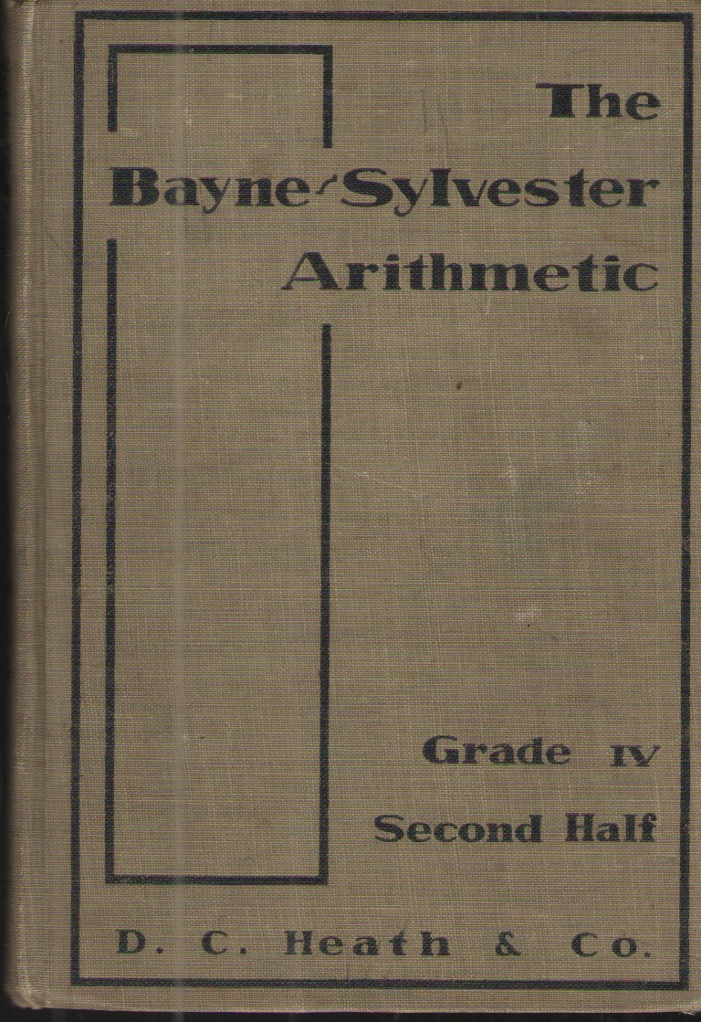 The Bayne Sylvester Arithmetic: Grade IV Second Half
