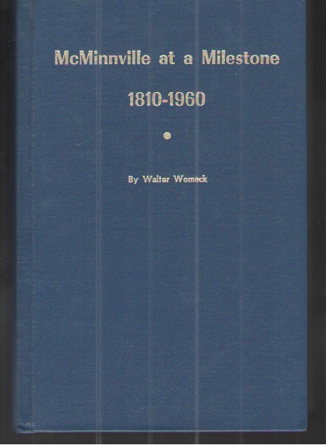 Mcminnville At a Milestone 1810-1960 A Memento of the Sesquicentennial Year Of: McMinnville, Tennessee, 1960 and Warren County, Tennessee, 1958