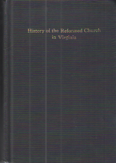 History of the Reformed Church in Virginia 1714-1940