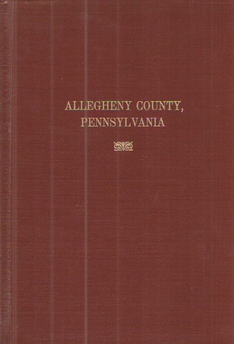 A Genealogical and Biographical History of Allegheny County, Pennsylvania