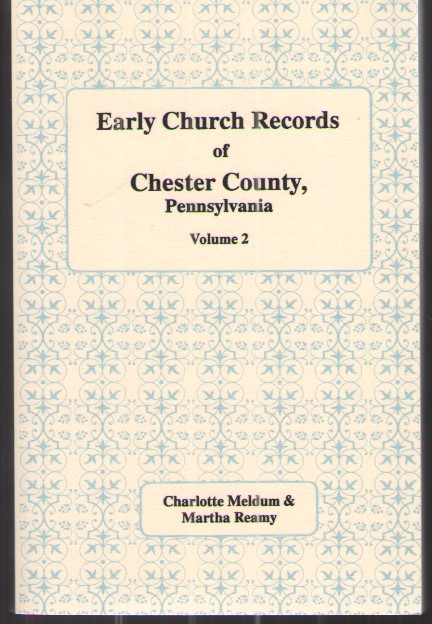 Early Church Records of Chester County, Pennsylvania