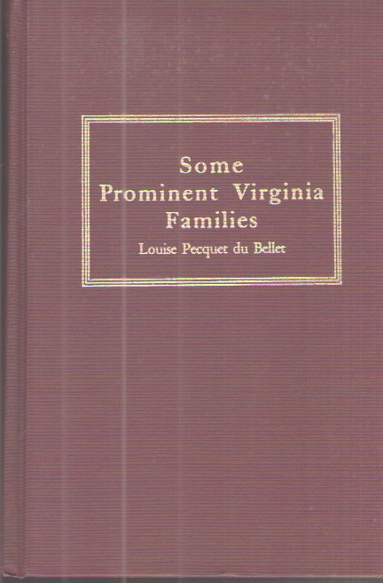 Some Prominent Virginia Families: Volume II Four Volumes in Two