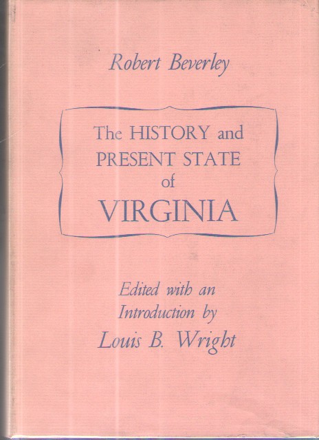 The History and Present State of Virginia Edited and with an Introduction by Louis B. Wright