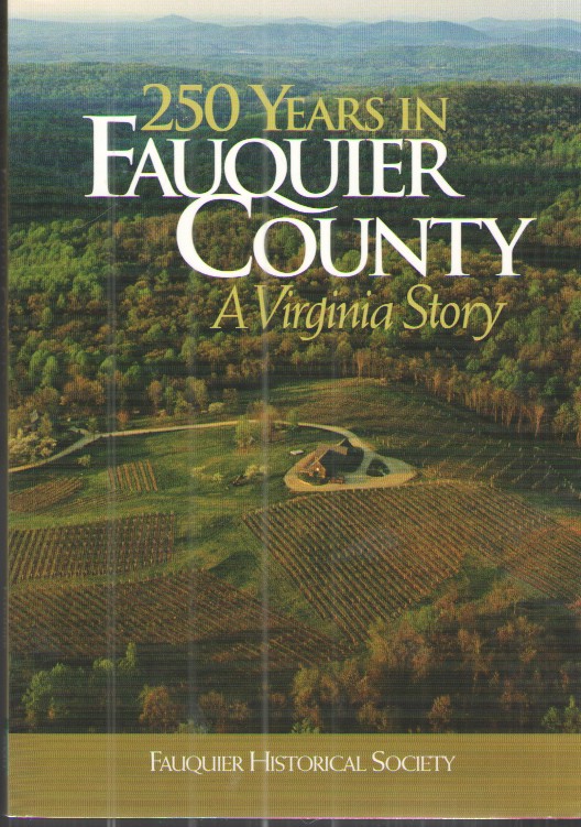 250 Years in Fauquier County A Virginia Story