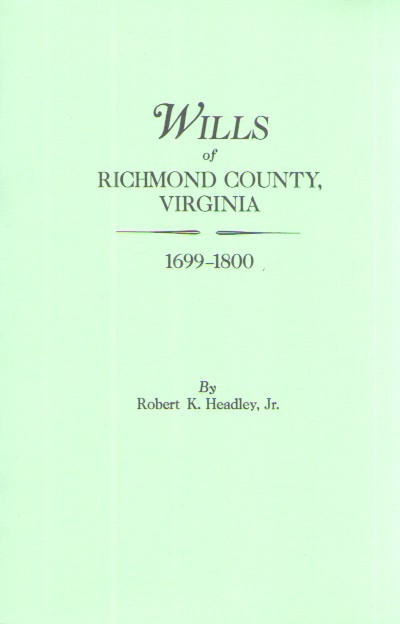 Wills of Richmond County, Virginia, 1699-1800