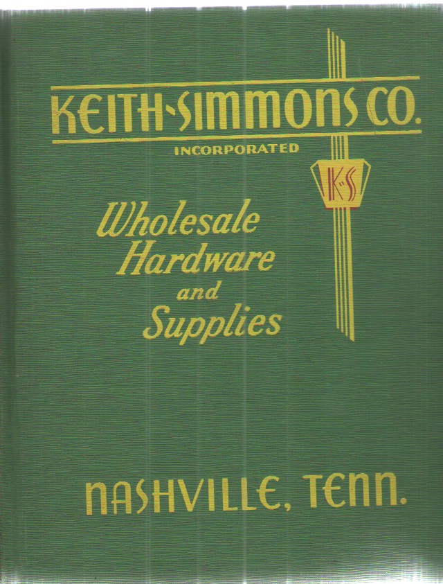 Keith Simmons Co. Incorperated Wholesale Hardware and Supply Catalog