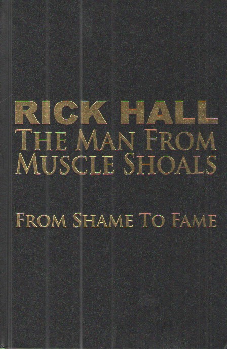 The Man from Muscle Shoals From Shame to Fame