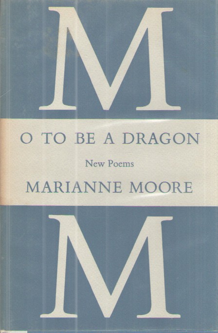 O to be a Dragon New Poems