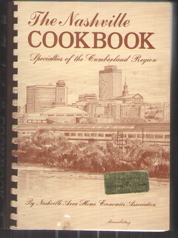 The Nashville Cookbook Specialties of the Cumberland Region