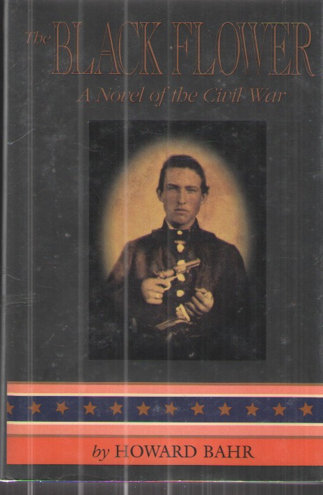 The Black Flower A Novel of the Civil War