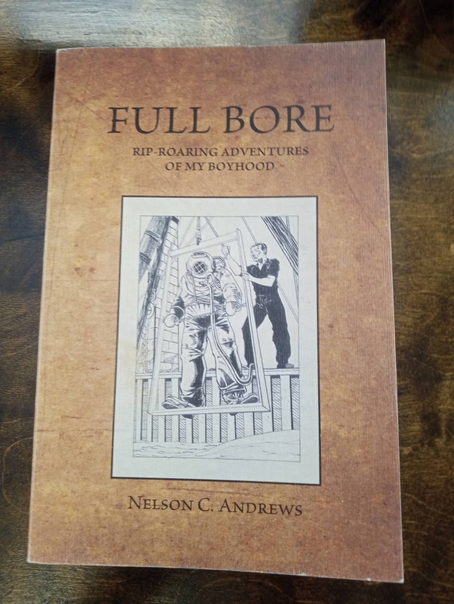 Full Bore Rip-Roaring Adventures of My Boyhood