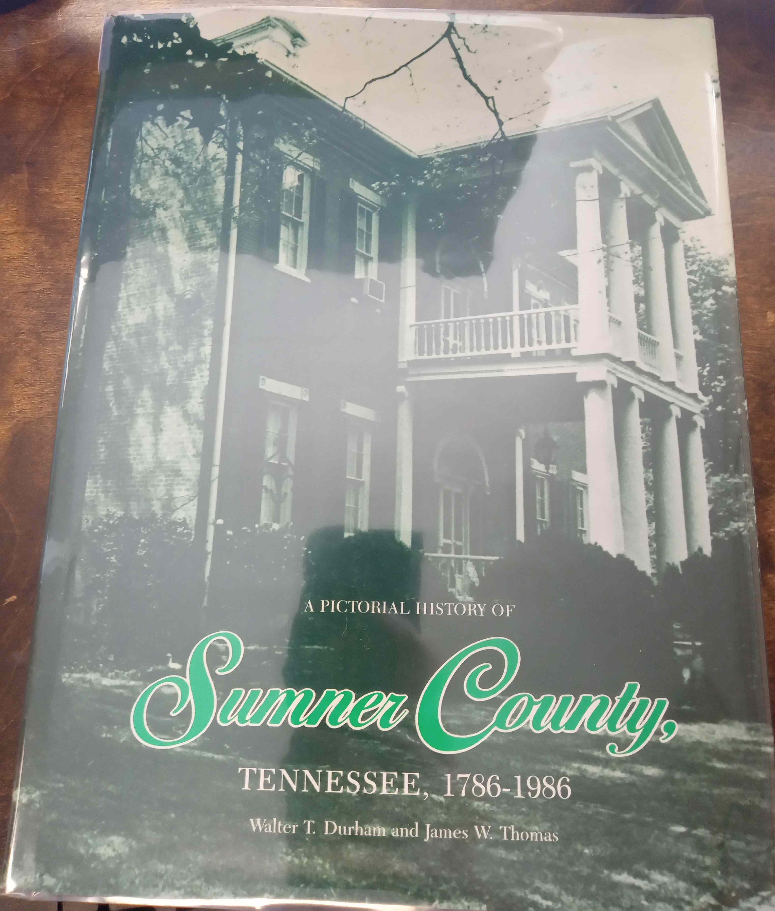 A Pictorial History of Sumner County, Tennessee, 1786-1986