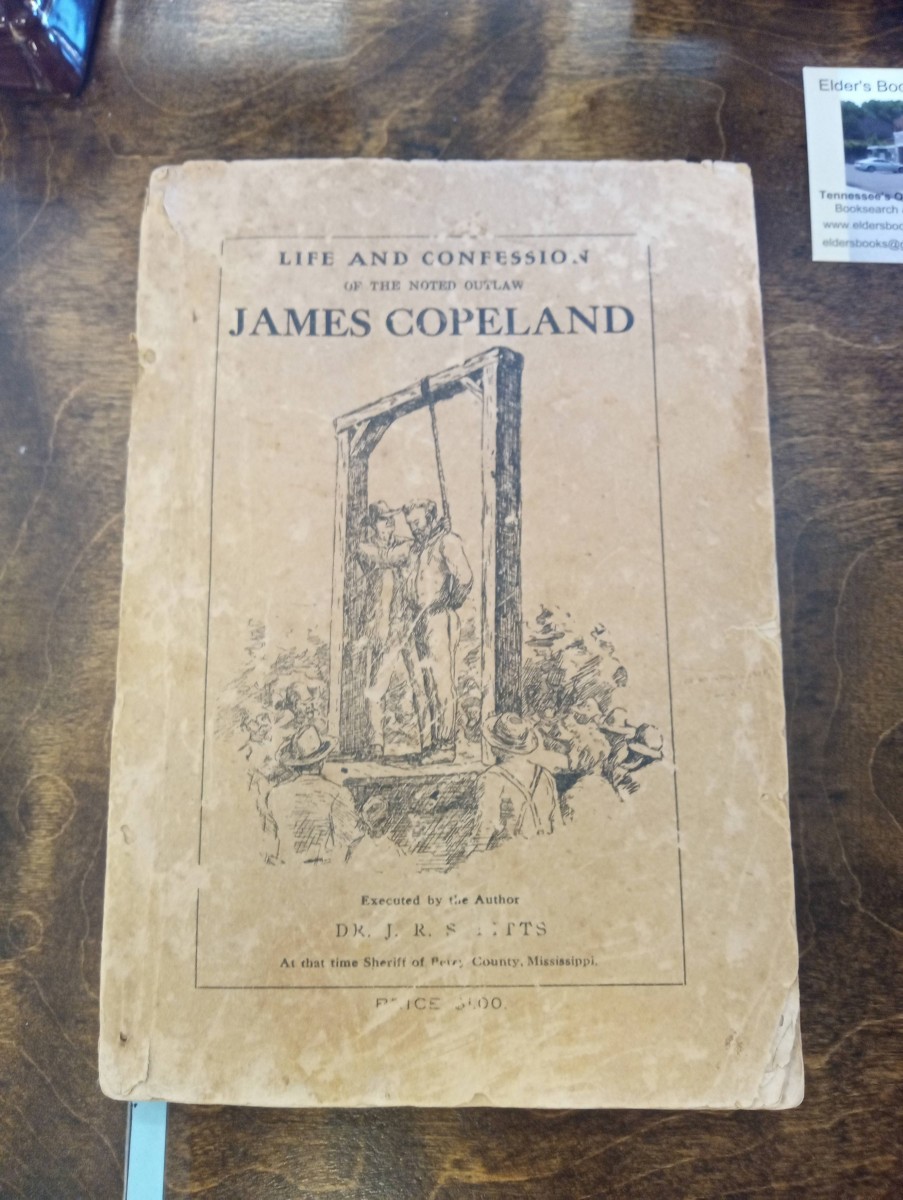 Life and Confession of the Noted Outlaw James Copeland