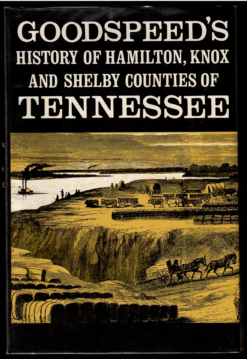Goodspeed's History of Hamilton, Knox and Shelby Counties of Tennessee