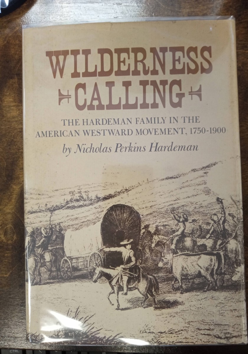 Wilderness Calling The Hardeman Family in the American Westward Movement, 1750-1900