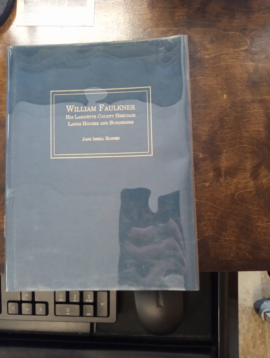 William Faulkner: His Lafayette County Heritage Lands, Houses, and Businesses
