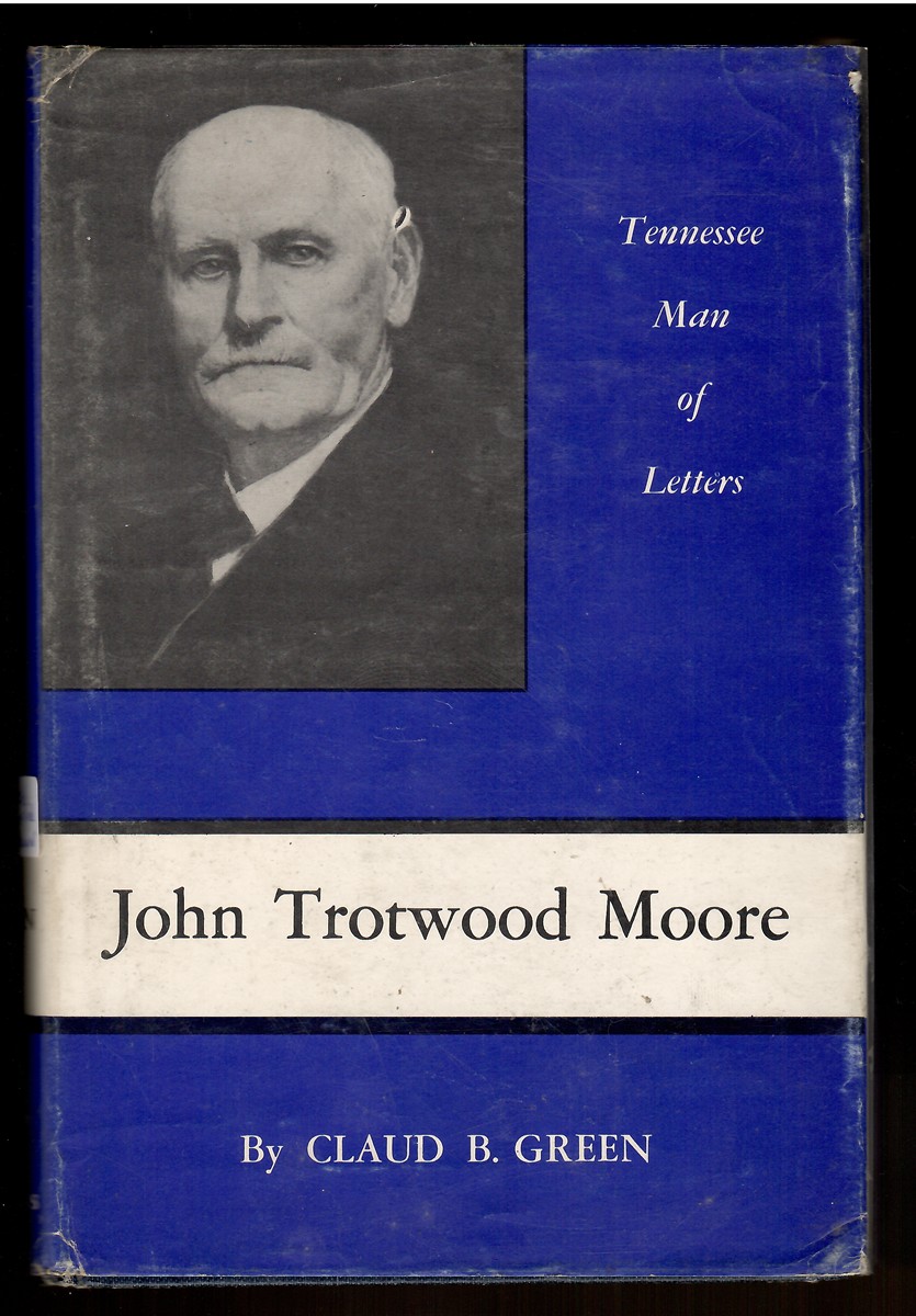John Trotwood Moore Tennessee Man of Letters