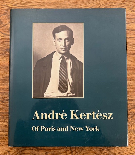Andre Kertesz of Paris and New York
