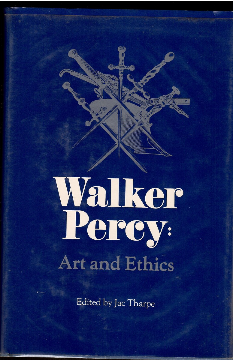 Walker Percy: Art and Ethics