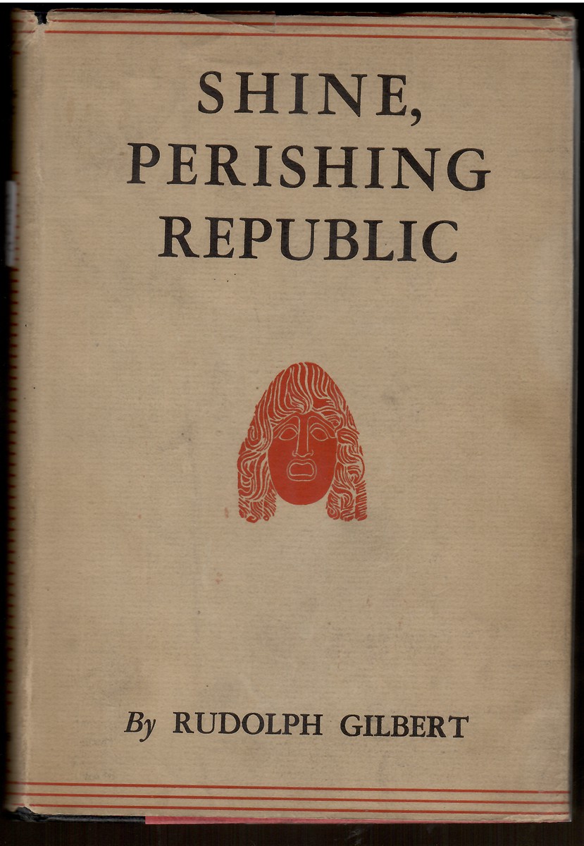 Shine, Perishing Republic Robinson Jeffers and the Tragic Sense in Modern Poetry