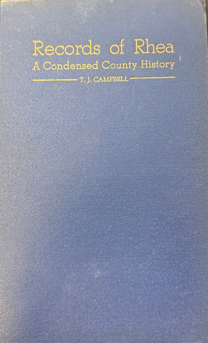 Records of Rhea A Condensed County History