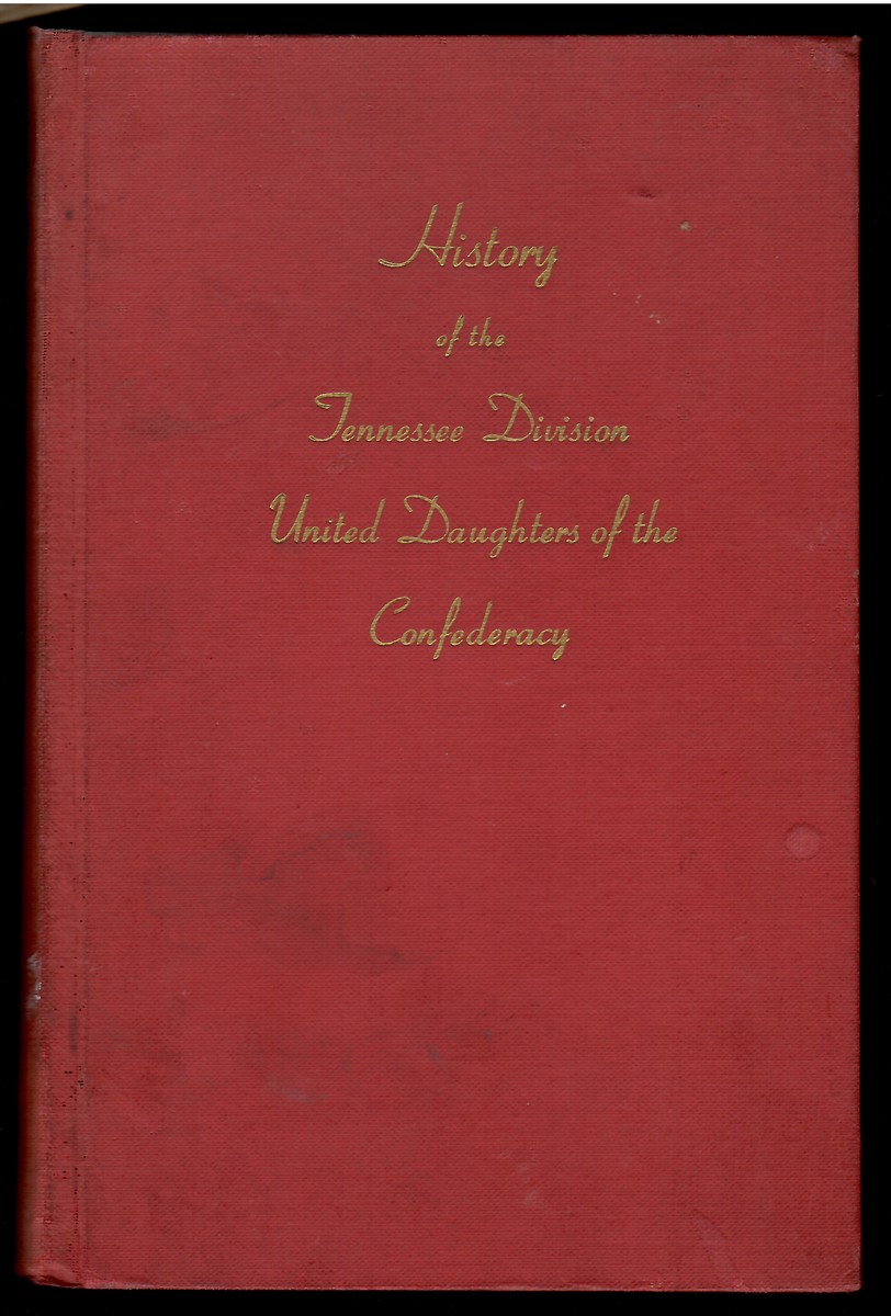 History of the Tennessee Division United Daughters of the Confederacy