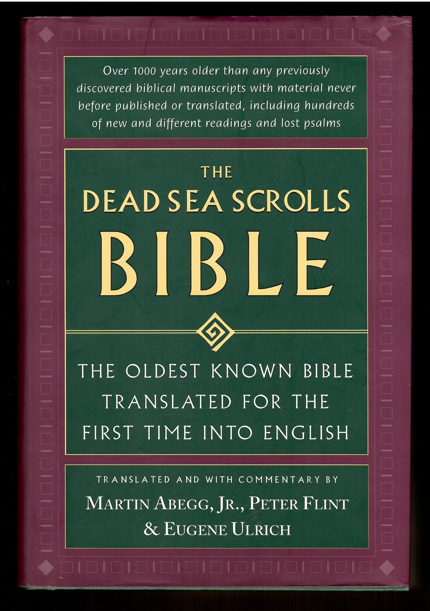 The Dead Sea Scrolls Bible The Oldest Known Bible Translated for the First Time Into English