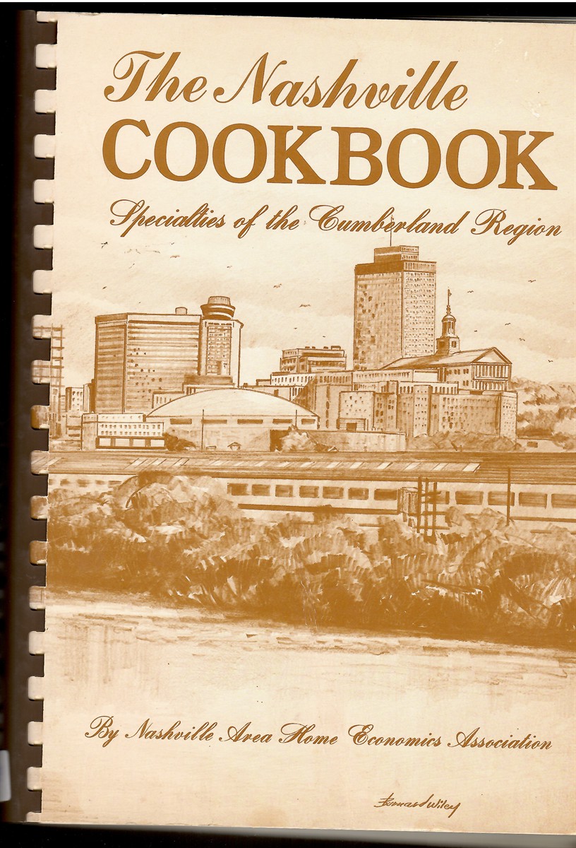 The Nashville Cookbook: Specialties of the Cumberland Region