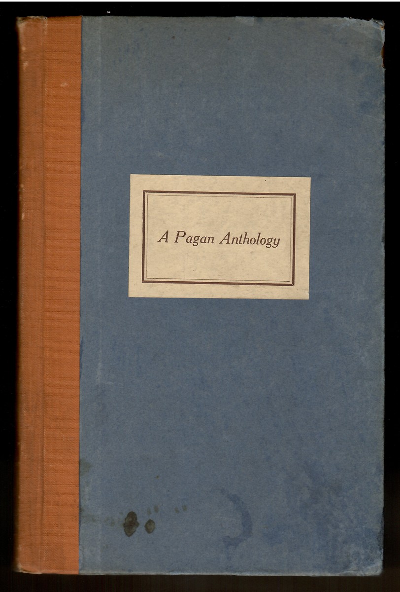 A Pagan Anthology Composed of Poems by Contributors to the Pagan Magazine