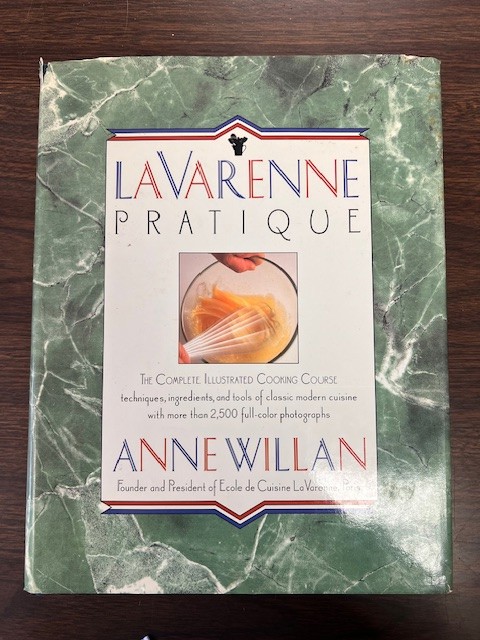 La Varenne Pratique The Complete Illustrated Cooking Course - Techniques, Ingredients, and Tools of Classic Modern Cuisine